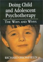 Cover of: Doing Child and Adolescent Psychotherapy: The Ways and Whys