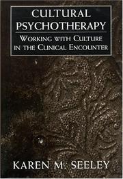 Cover of: Cultural Psychotherapy: Working With Culture in the Clinical Encounter