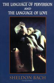 Cover of: The Language of Perversion and the Language of Love (Library of Clinical Psychoanalysis)