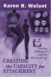 Cover of: Creating the Capacity for Attachment by Karen B. Walant