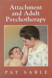 Cover of: Attachment and Adult Psychotherapy by Pat Sable
