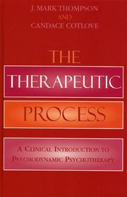 Cover of: The Therapeutic Process by J. Mark Thompson, Candace Cotlove, J. Mark Thompson, Candace Cotlove