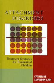 Cover of: Attachment disorders: treatment strategies for traumatized children