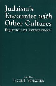 Cover of: Judaism's encounter with other cultures by Gerald J. Blidstein ... [et al.] edited by Jacob J. Schacter.
