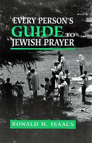 Cover of: Every person's guide to Jewish prayer by Ronald H. Isaacs