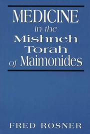 Cover of: Medicine in the Mishneh Torah of Maimonides by Fred Rosner, Fred Rosner