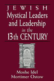 Cover of: Jewish mystical leaders and leadership in the 13th century by [edited by] Moshe Idel, Mortimer Ostow.