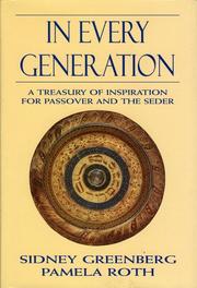 Cover of: In every generation: a treasury of inspiration for Passover and the seder