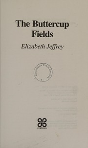 Cover of: The Buttercup Fields by Elizabeth Jeffrey