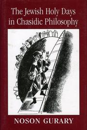 Cover of: The Jewish Holy Days in Chasidic Philosophy by Noson Gurary, Natan Gurary