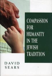Compassion for humanity in the Jewish tradition by Dovid Sears