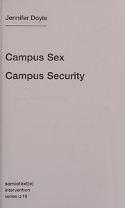 Cover of: Campus Sex, Campus Security by Jennifer Doyle