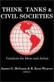 Cover of: Think Tanks and Civil Societies: Catalysts for Ideas and Action