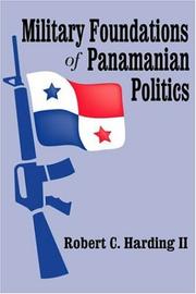 Cover of: Military Foundations of Panamanian Politics by Robert C. Harding II
