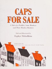 Cover of: Caps for Sale (A Tale of a Peddler, Some Monkeys and Their Monkey Business)
