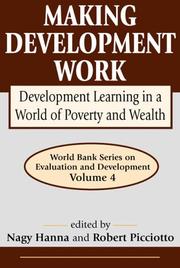 Cover of: Making Development Work: Development Learning in a World of Poverty and Wealth (World Bank Series on Evaluation and Development, 4)