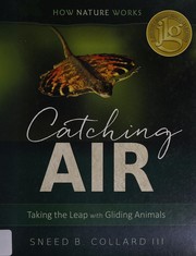 Cover of: Catching Air: Making the Leap with Gliding Animals