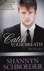 Catch Your Breath by Shannyn Schroeder