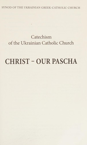 Catechism of the Ukrainian Catholic Church by Synod of the Ukrainian Greek Catholic Church