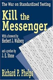Cover of: Kill the Messenger by Richard Phelps