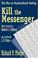 Cover of: Kill the Messenger