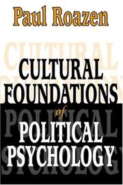 Cover of: Cultural Foundations of Political Psychology by Paul Roazen