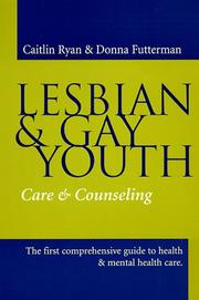 Cover of: Lesbian & gay youth: care & counseling
