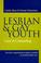 Cover of: Lesbian & gay youth