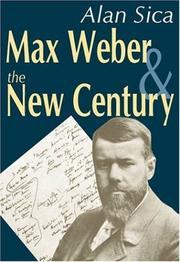 Cover of: Max Weber and the New Century by Alan Sica