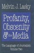 Cover of: Profanity, Obscenity and the Media: The Language of Journalism, Volume 2 (Language of Journalism)
