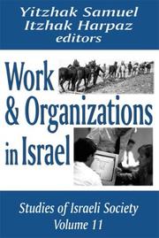 Cover of: Work and Organizations in Israel (Studies of Israeli Society) by 