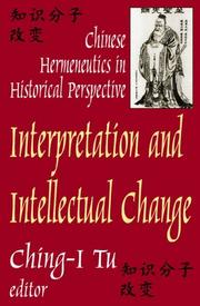 Cover of: Interpretation and intellectual change : Chinese hermeneutics in historical perspective