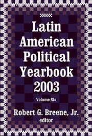 Cover of: Latin American Political Yearbook 2003 (Latin American Political Yearbook) by Jr., Robert Breene
