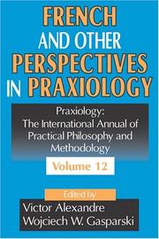 Cover of: French and Other Perspectives in Praxiology: The International Annual of Practical Philosophy and Methodology (Praxiology)