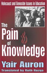 Cover of: The pain of knowledge: Holocaust and genocide issues in education