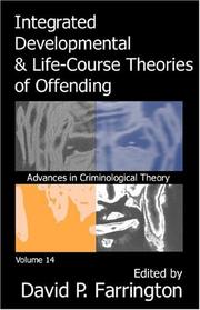 Integrated Developmental and Life-Course Theories of Offending (Advances in Criminological Theory) by David P. Farrington