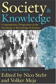 Cover of: Society and Knowledge: Contemporary Perspectives in the Sociology of Knowledge and Science