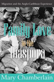 Cover of: Family love in the diaspora: migration and the Anglo-Caribbean experience