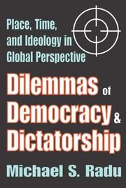Cover of: Dilemmas of Democracy and Dictatorship by Michael Radu