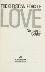 Cover of: THE CHRISTIAN ETHIC OF LOVE