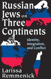 Cover of: Russian Jews on Three Continents: Identity, Integration, and Conflict