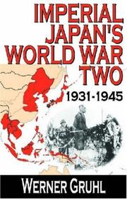 Cover of: Imperial Japan's World War Two  by Werner Gruhl
