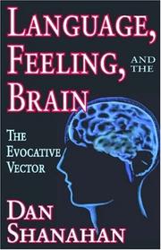 Cover of: Language, Feeling, and the Brain by Daniel Shanahan