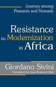 Cover of: Resistance to Modernization in Africa: Journey among Peasants and Nomads