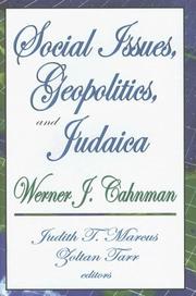 Social issues, geopolitics, and Judaica by Werner Jacob Cahnman, Werner Cahnman, Zoltan Tarr