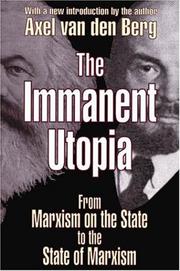 The immanent Utopia by Axel Van den Berg
