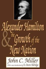 Cover of: Alexander Hamilton and the growth of the new nation