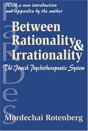 Cover of: Between Rationality and Irrationality: The Jewish Psychotherapeutic System