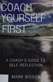 Coach Yourself First by Mark Bisson