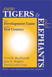 Cover of: New Tigers and Old Elephants by Scott B. MacDonald, David Leith Crum